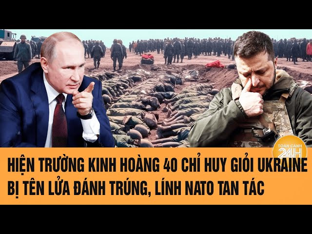 Toàn cảnh Thế giới 9/2: Hiện trường 40 chỉ huy giỏi Ukraine bị tên lửa đánh trúng, lính NATO tan tác