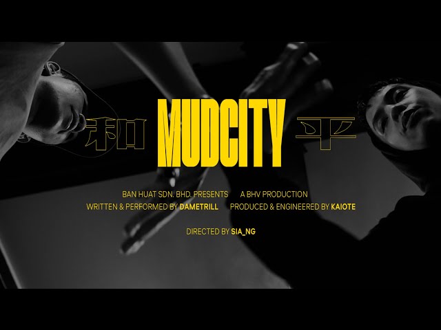 DAMETRILL - MUD CITY 和平 ( Prod. By Kaiote ) 【Official Music Video】