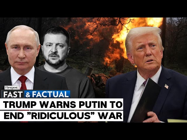 Fast and Factual LIVE: Trump Warns Putin To End War With Ukraine Or Face Higher Tariffs | N18G