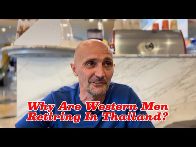 Why Are Western Men Retiring In Thailand? #love  @georgenewmaninthailand2495 @ThaiLadyMatchmaker