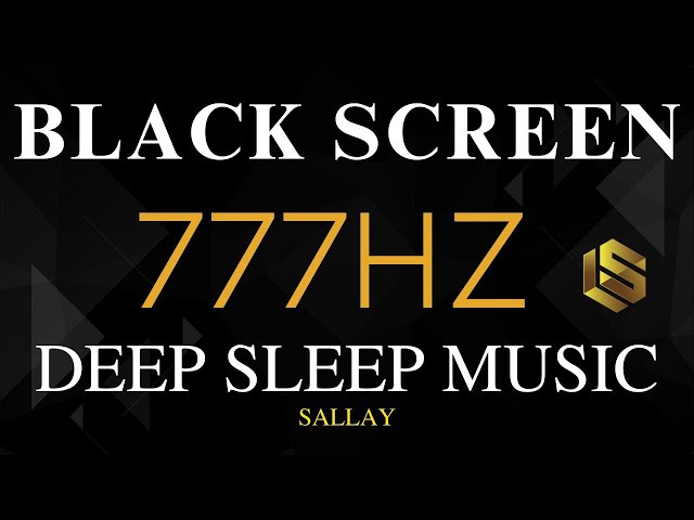 ANGEL FREQUENCY 777Hz | Attract Positivity & Luck  | Healing Energy For Sleep - Black Screen