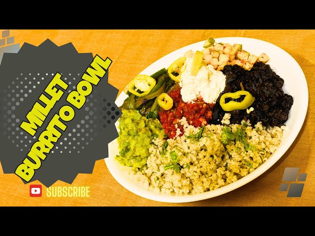 HOW TO MAKE YUMMY MILLET BURITO BOWL | MILLET RECIPE