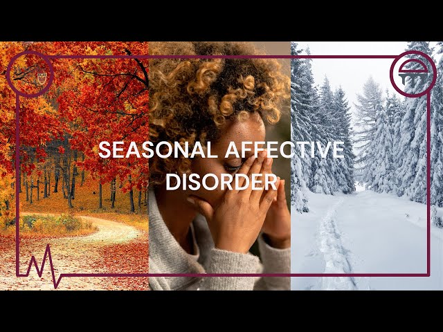 The Sun is Down: Seasonal Affective Disorder