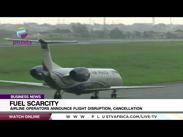 Fuel Scarcity: Airline Operators Announce Flight Disruption, Cancellation | BUSINESS