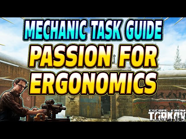 Passion For Ergonomics - Mechanic Task Guide - Escape From Tarkov