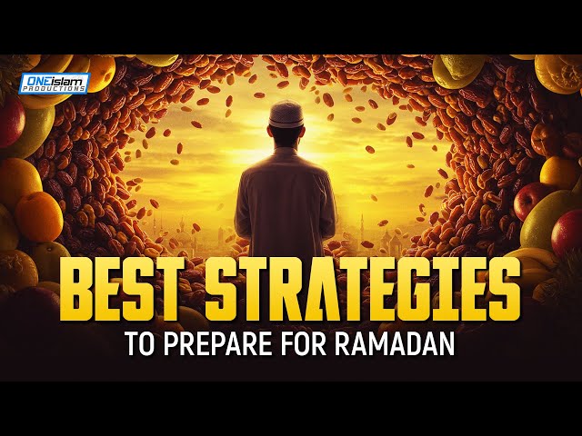 Best Strategies To Prepare For Ramadan