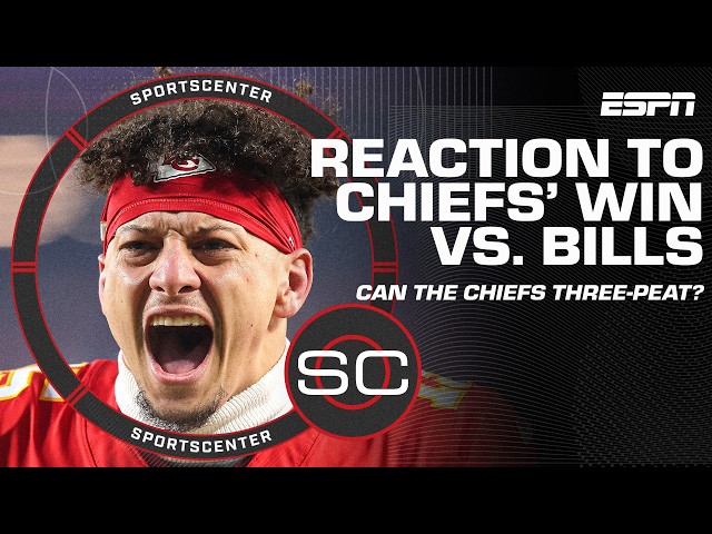 REACTION to Chiefs' AFC Championship win vs. Bills to advance to Super Bowl LIX 🏆 | SportsCenter