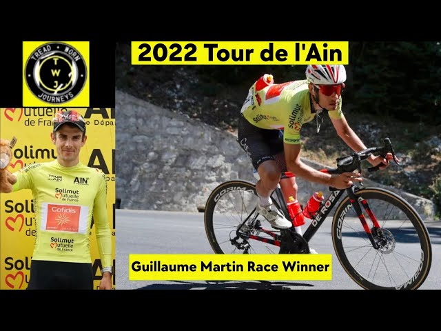 Guillaume Martin Race Winner | 2022 Tour de l'Ain | Final Stage