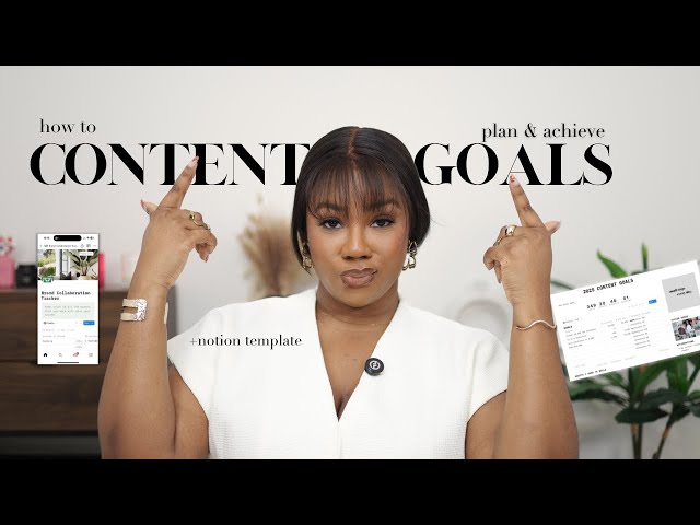 How to PLAN and ACHIEVE your 2025 CONTENT GOALS| Do this as a CONTENT CREATOR + Notion Template