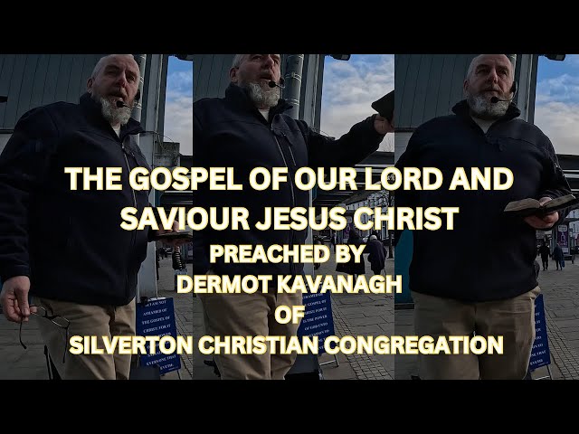 GOSPEL preaching in Dumbarton by Dermot Kavanagh of Silverton Christian Congregation.