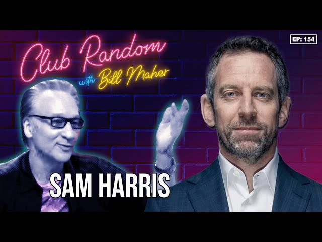 Sam Harris | Club Random with Bill Maher