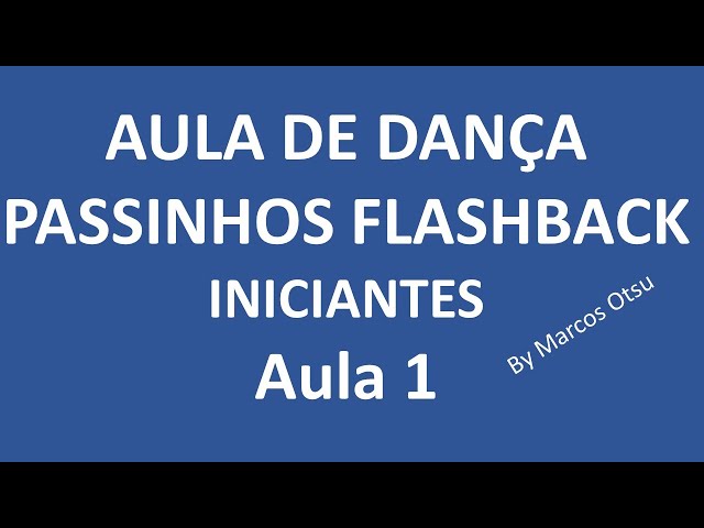 Aula de passinhos flashback iniciantes - aula 1- Aprendendo a dançar passinhos flashback-passo fácil