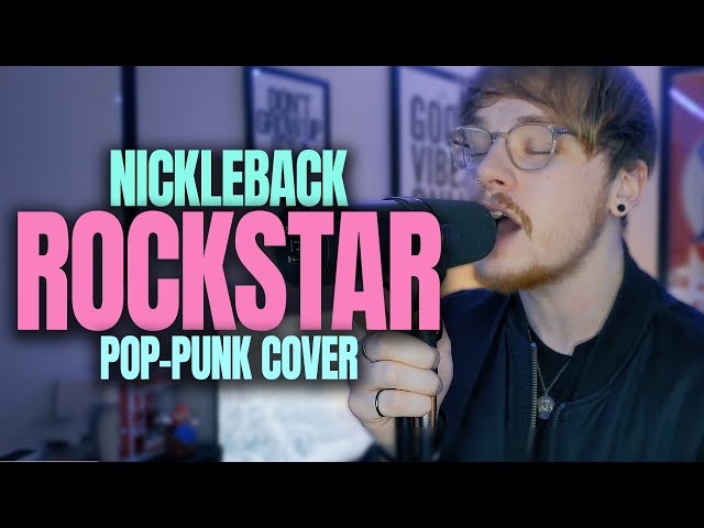 If Nickelback REWROTE 'Rockstar' as a Pop-Punk song...