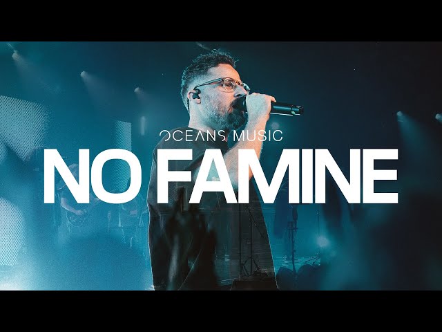 No Famine (LIVE) - Oceans Music, David Ryan Cook | ALL HAIL THE KING