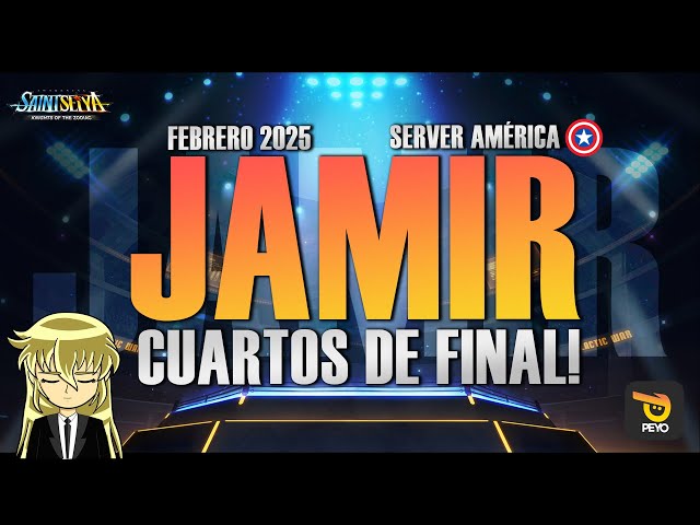 🏆JAMIR AMERICA FEBRERO 2025 - CUARTOS DE FINAL! 🏆- Saint Seiya KOTZ