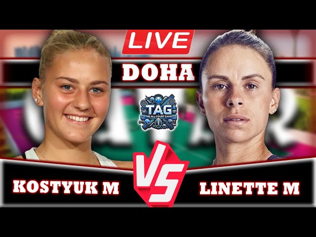 🔴LIVE: Kostyuk M vs Linette M • Qatar Open 2025 Round 3 #Kostyuk #Linette #tennis #wta #QatarTotalE