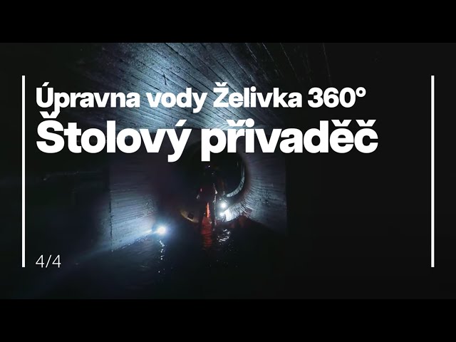 ÚPRAVNA PITNÉ VODY ŽELIVKA 360° | 4. Štolový přivaděč