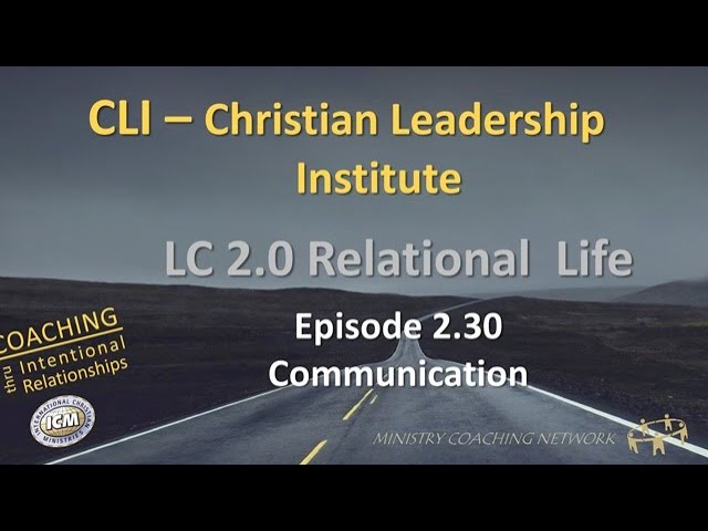 MCNet Christian Leadership Institute: 2.30 Communication