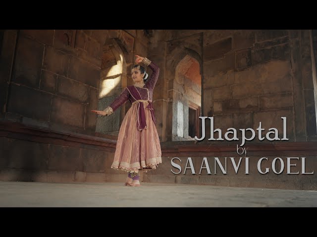 SAANVI GOEL | KATHAK | JHAPTAL