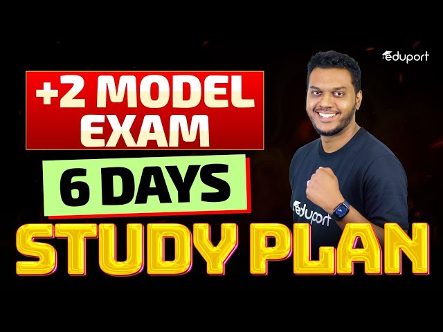 Plus Two Model Exam | 6 Days Ultimate Study Plan | Eduport Plus Two