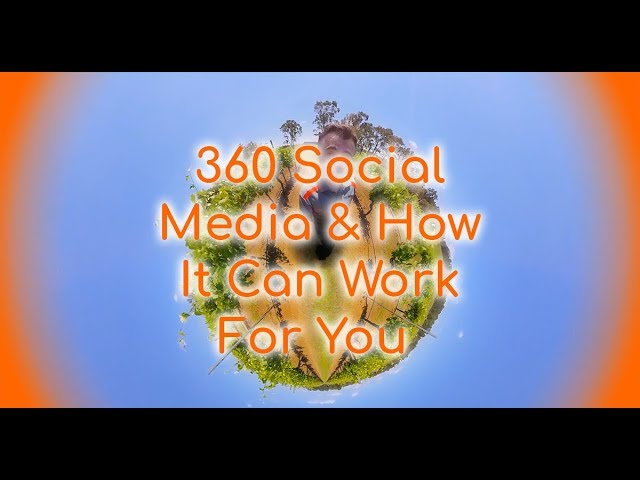 360 Social Media Blog 360 Video