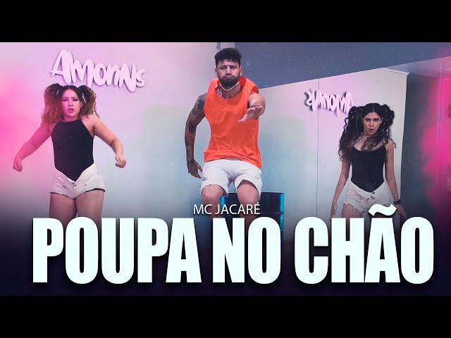 MC JACARÉ - POUPA NO CHÃO - Coreografia Amorins