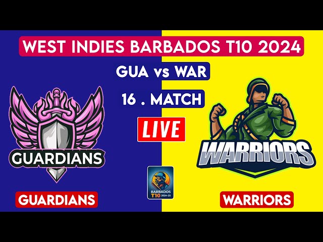 Barbados T10 Live | Guardians Vs Warriors Live | 16th T10 | GUA vs WAR Live Score & Commentary