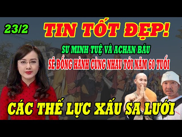 TIN TỐT ĐẸP! Sư Minh Tuệ Và Anh Báu Sẽ Đồng Hành Cùng Nhau Tới Năm 60 Tuổi, Các Thế Lực Xấu Sa Lưới