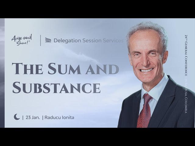 The Sum and Substance | Raducu Ionita | Arise and Shine 2025 | SDARM Delegation Services