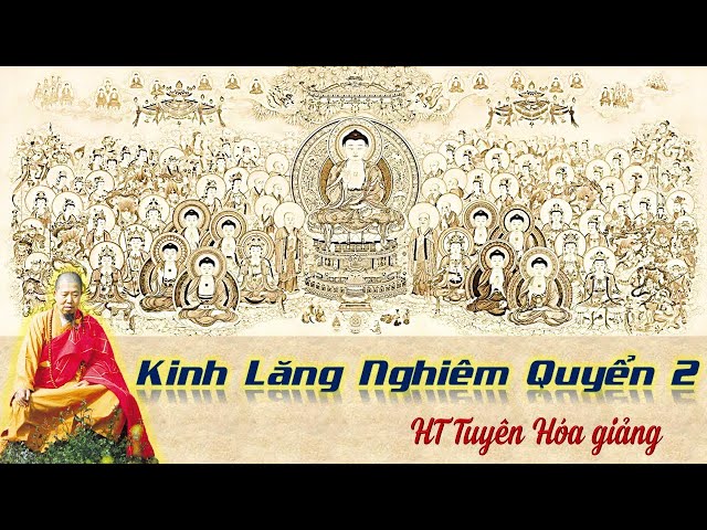 Kinh Lăng Thủ Nghiêm Quyển 2 | HT Tuyên Hóa giảng | Diệu Pháp Âm diễn đọc