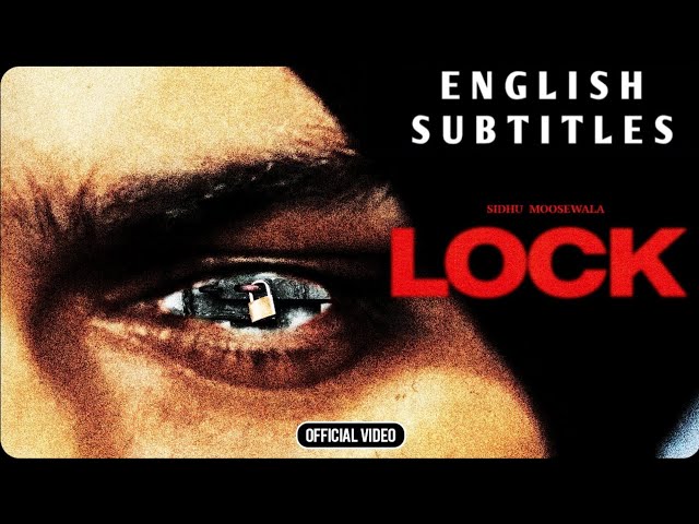 Lock (Music Video) With English Subtitles/Translation Sidhu Moose Wala, The Kidd