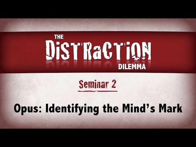 Distraction Dilemma 2 - Opus: Identifying the Mind's Mark