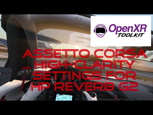 [AC][VR][OpenXR][OpenComposite][SOL][Pure] High-clarity settings for HP Reverb G2 on Nvidia RTX3080