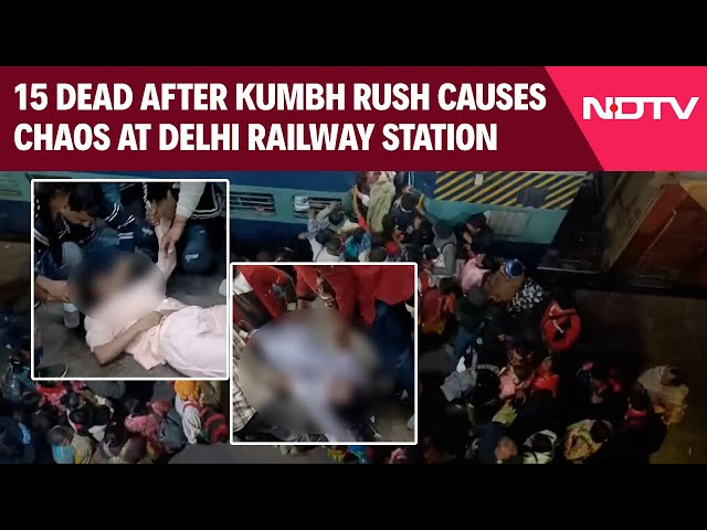 New Delhi Stampede | 15 Dead After Maha Kumbh Crowd Triggers Chaos At New Delhi Railway Station