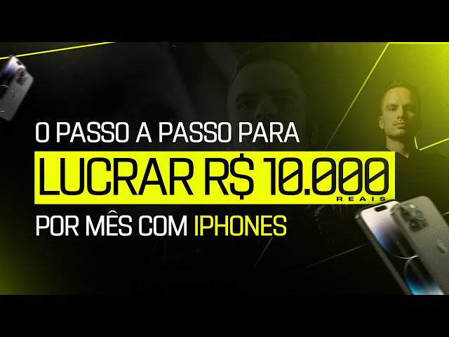 O passo a passo para lucrar R$ 10.000 por mês com iPhones | João Kissel | iPhone Lucrativo