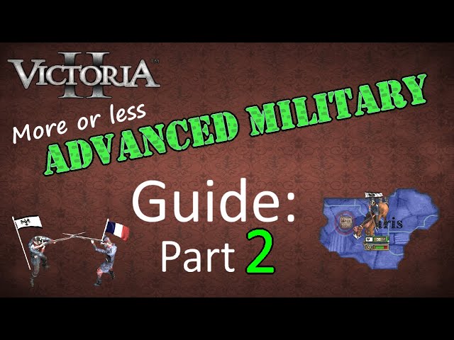 Victoria 2 Advanced Military Guide, Part 2: Land Battles and Sieges