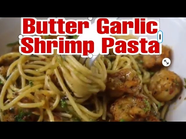 How To Make Butter Garlic Shrimp Pasta | Easy Recipe