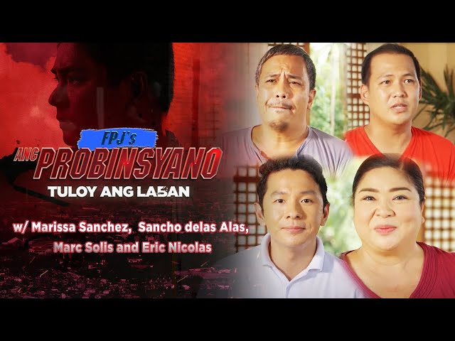 Tuloy ang Laban with Marissa, Sancho, Marc and Eric | FPJ's Ang Probinsyano