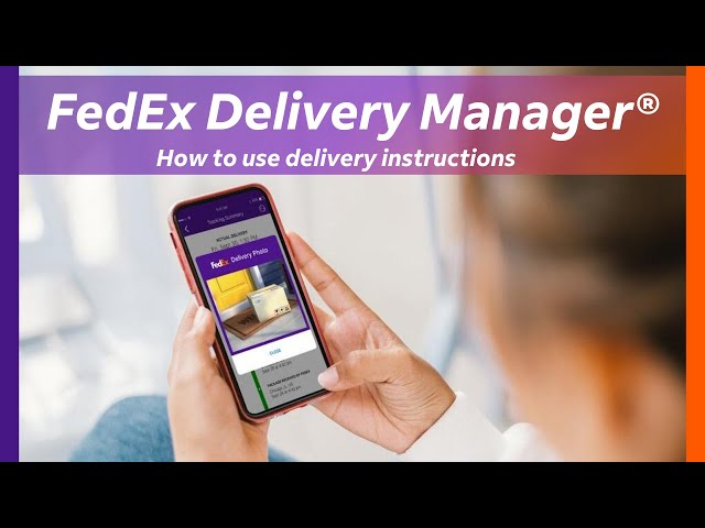 FedEx Delivery Manager®: How to use Delivery Instructions