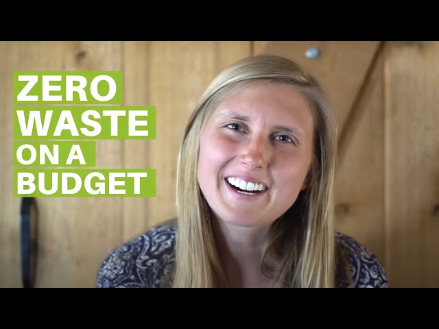 10 Tips to Live Zero Waste on a Budget