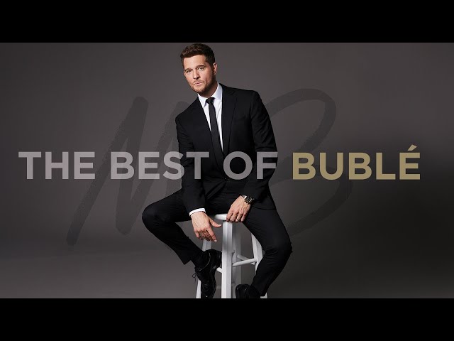 Michael Bublé - The Best of Bublé (Full Album)