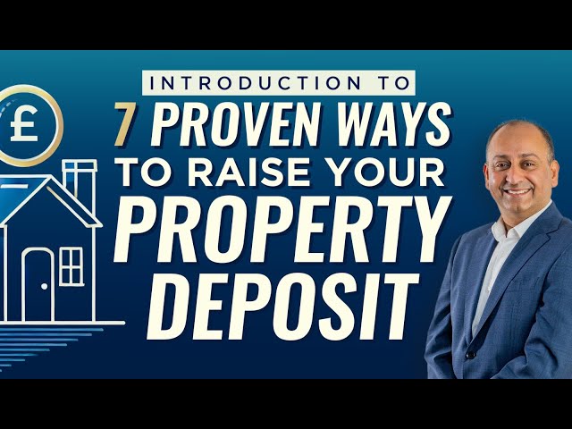 An Introduction to 7 Proven Ways to Raise Your Property Deposit