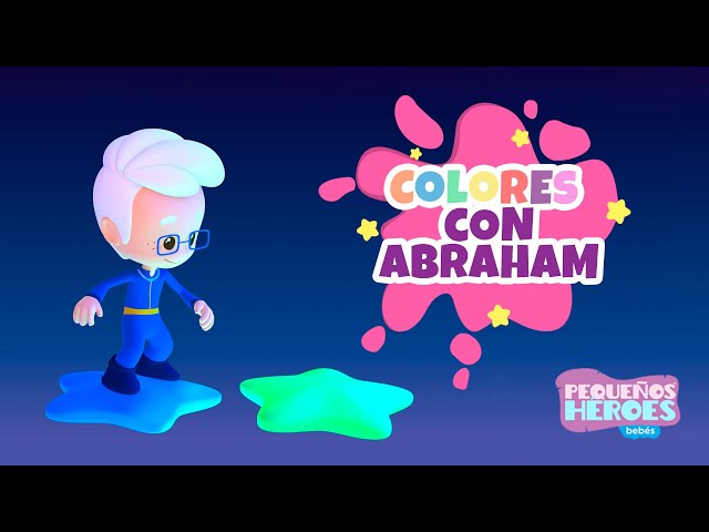 COLORES CON ABRAHAM | CAPITULOS  DE PEQUEÑOS HEROES PARA BEBES