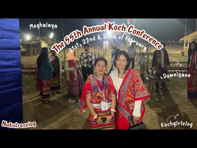 The 55th Annual Koch Conference ✨❤️‍🔥 | Dumnigaon SWGH Meghalaya | 1st day of Koch Conference |