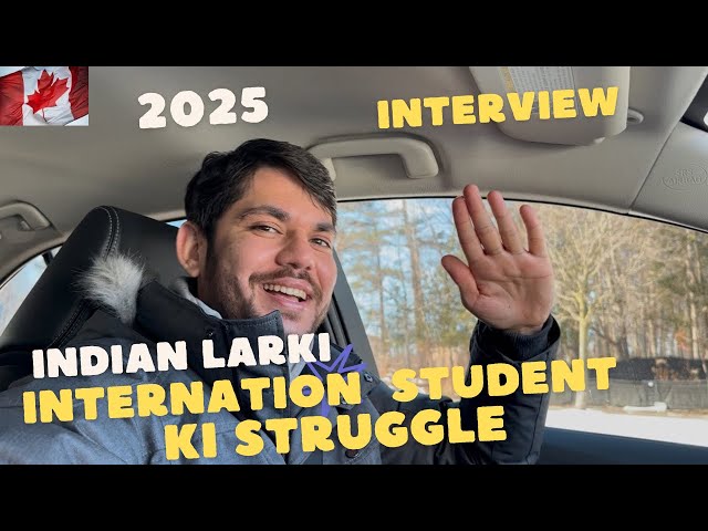 Indian larki international student ki struggle Canada mie study , job or sab situation bata di 2025