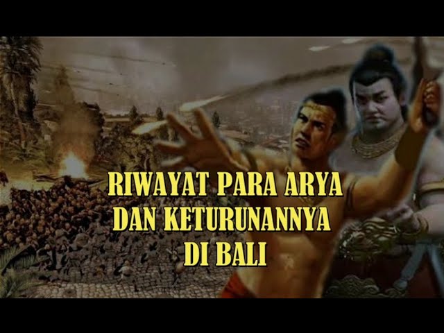 Riwayat Para Arya dan Keturunannya di Bali