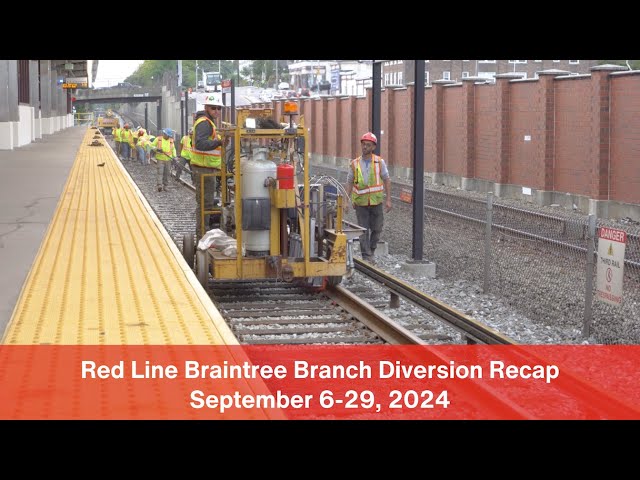 Red Line Braintree Branch Diversion Recap - September 6-29, 2024