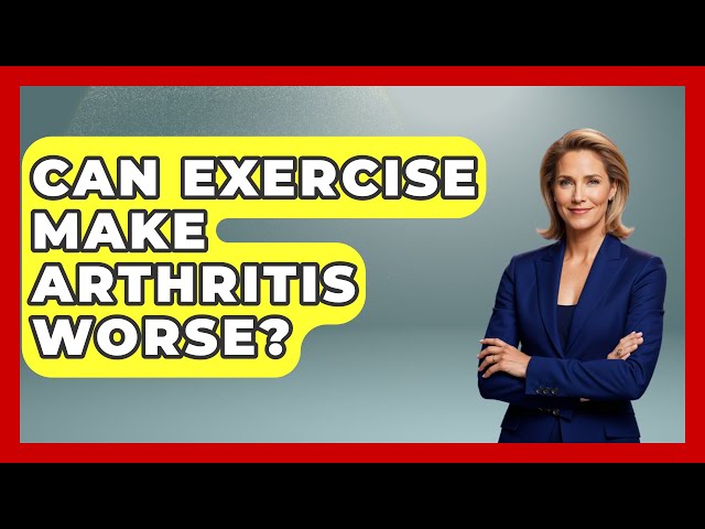 Can Exercise Make Arthritis Worse? - Orthopedic Support Network