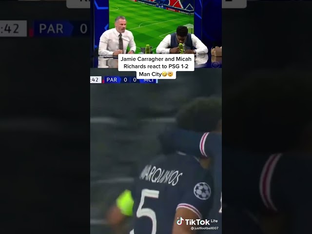 Jamie Carragher And Micah Richards react to PSG 1-2 Man City😂😂