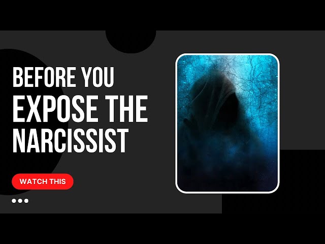 ⚠️Watch this before exposing the  NARCISSIST! (💣To expose them you must expose YOU!)